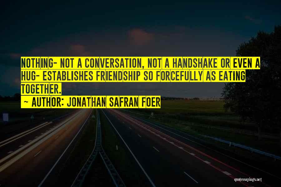 Safran Foer Quotes By Jonathan Safran Foer