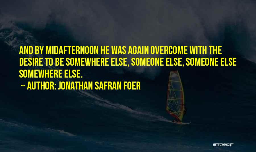 Safran Foer Quotes By Jonathan Safran Foer