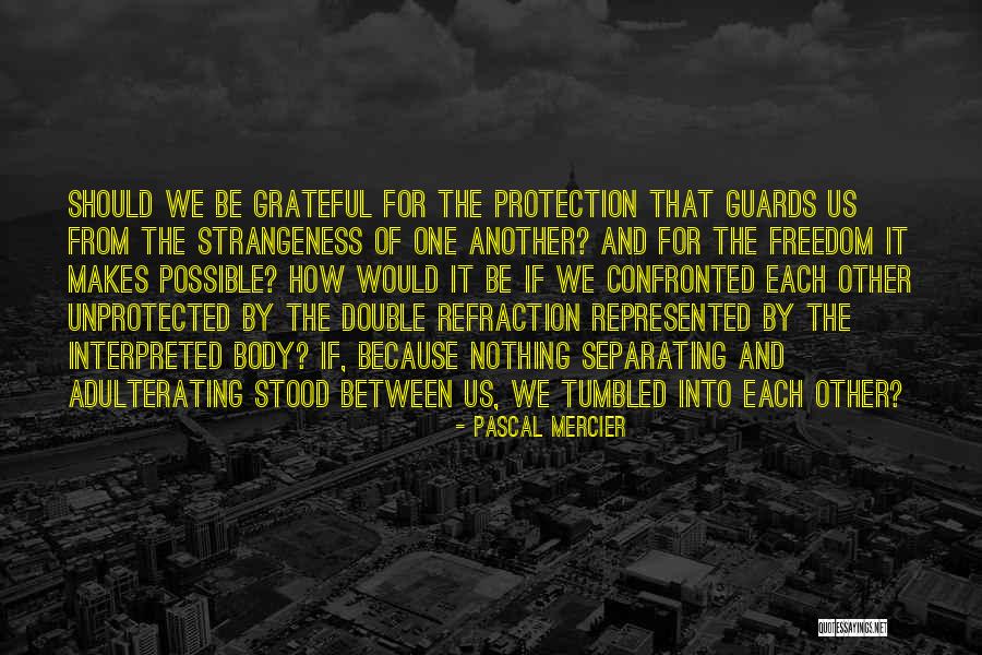 Saftig Webster Quotes By Pascal Mercier Saftig Webster Quotes By Pascal Mercier