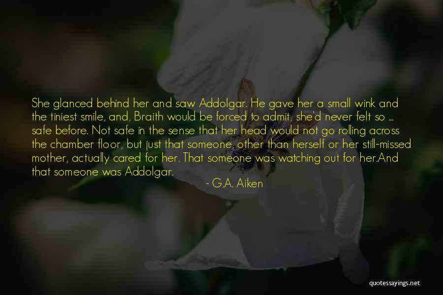 Safty Quotes By G.A. Aiken Safty Quotes By G.A. Aiken