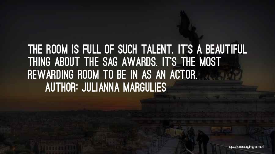 Sag Awards Quotes By Julianna Margulies