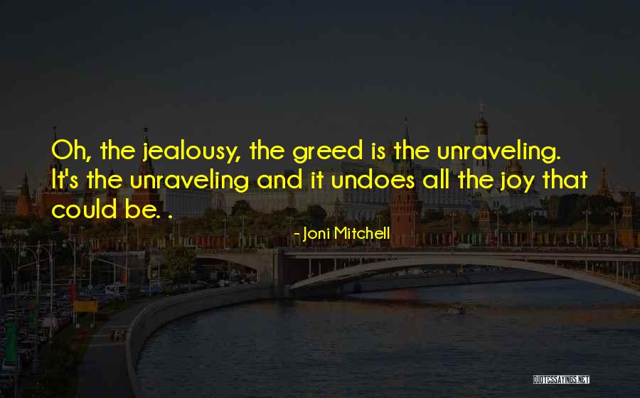 Sagaces Quotes By Joni Mitchell Sagaces Quotes By Joni Mitchell