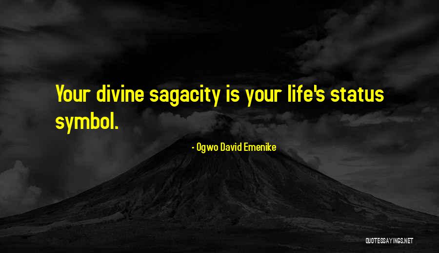Sagacity Quotes By Ogwo David Emenike Sagacity Quotes By Ogwo David Emenike