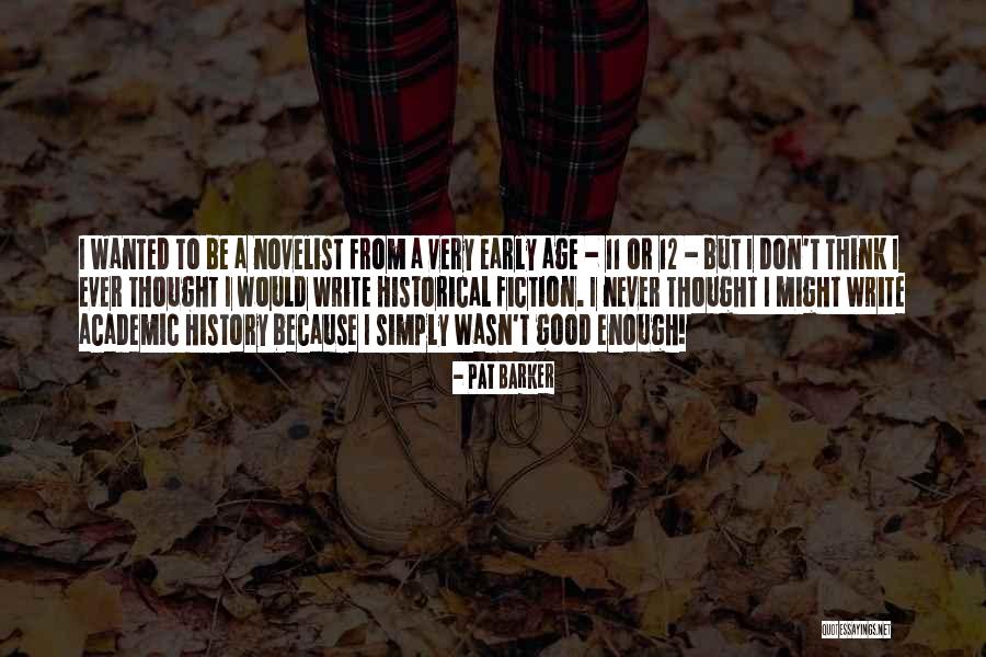 Sagad Sa Buto Quotes By Pat Barker Sagad Sa Buto Quotes By Pat Barker