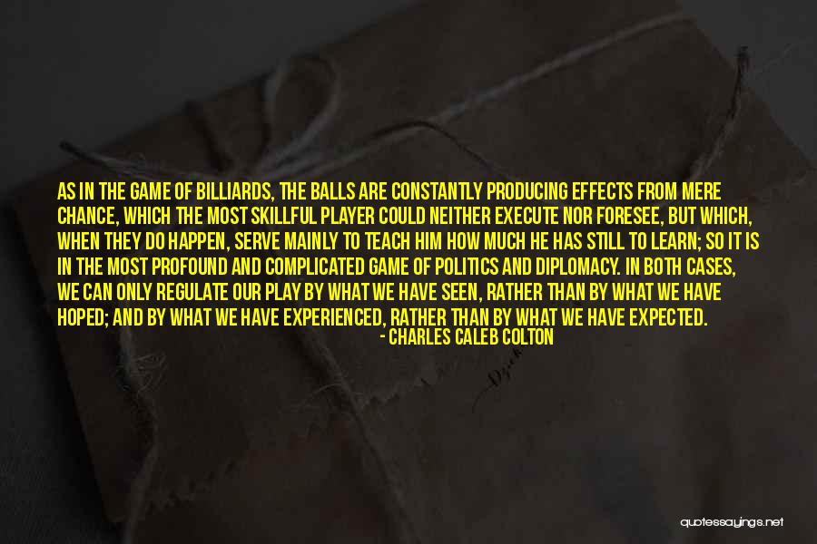 Sagalla Quotes By Charles Caleb Colton Sagalla Quotes By Charles Caleb Colton
