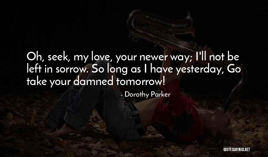 Saganelidze David Quotes By Dorothy Parker Saganelidze David Quotes By Dorothy Parker