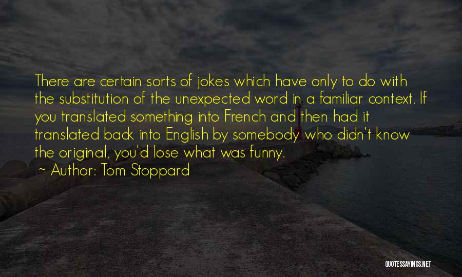 Sagaria 4 Quotes By Tom Stoppard