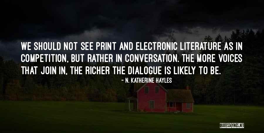 Sagarika Quotes By N. Katherine Hayles Sagarika Quotes By N. Katherine Hayles