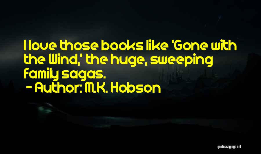 Sagas Quotes By M.K. Hobson