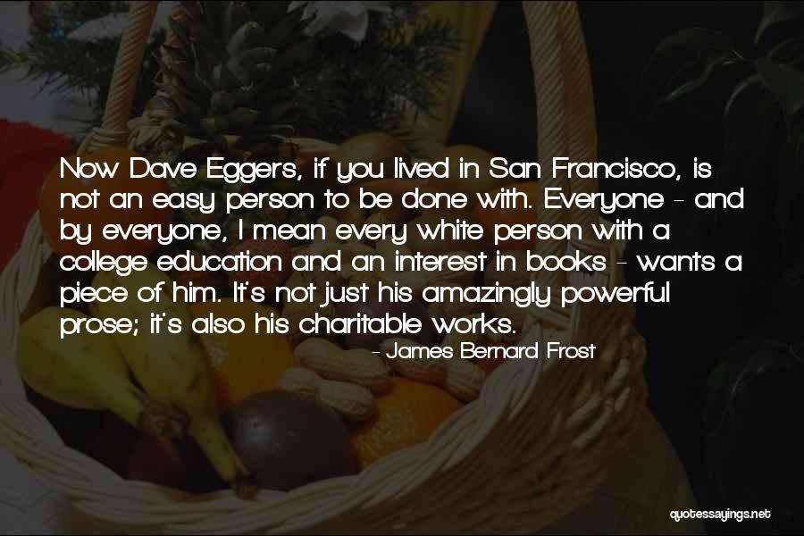 Sagawa Chuyen Quotes By James Bernard Frost Sagawa Chuyen Quotes By James Bernard Frost