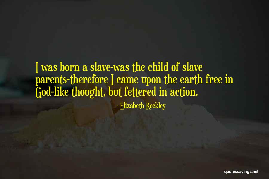 Sagdiyev Quotes By Elizabeth Keckley Sagdiyev Quotes By Elizabeth Keckley