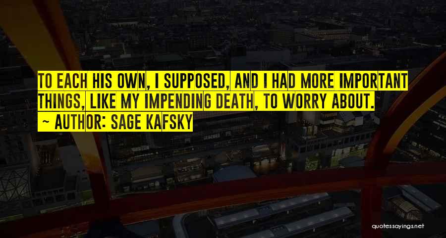 Sage Kafsky Quotes 931752