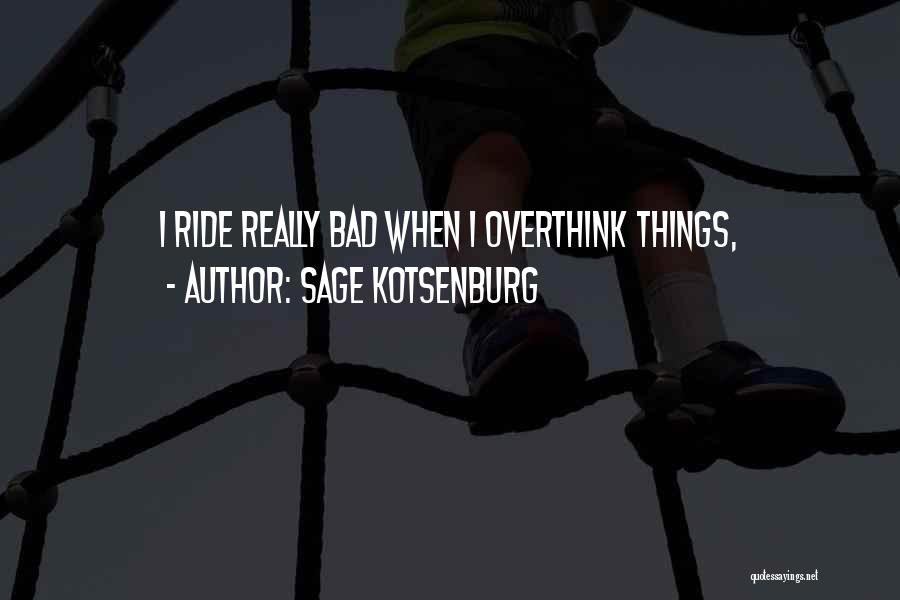 Sage Kotsenburg Quotes 1900568