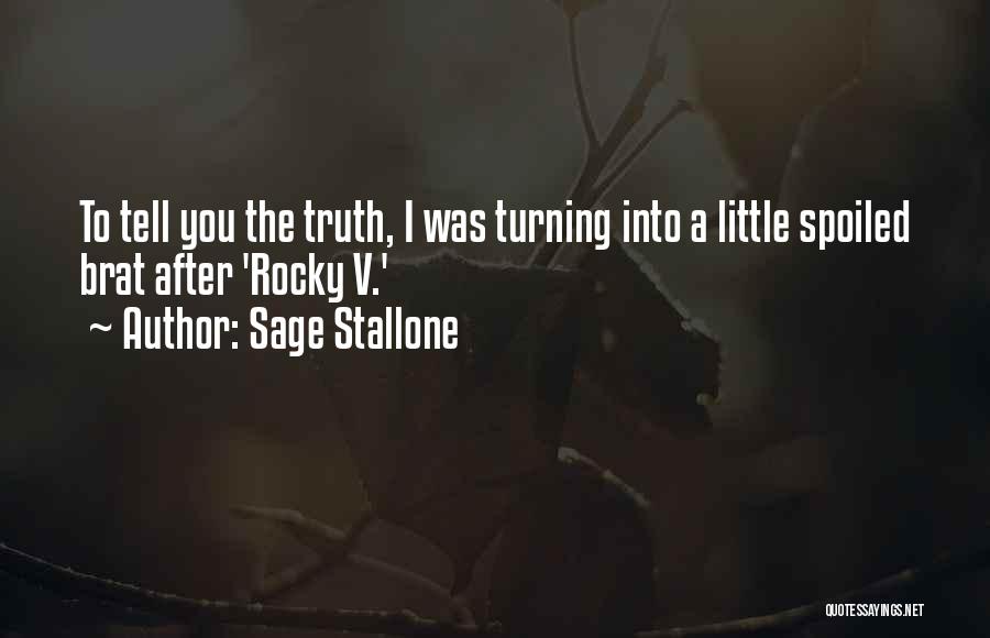 Sage Stallone Quotes 918420