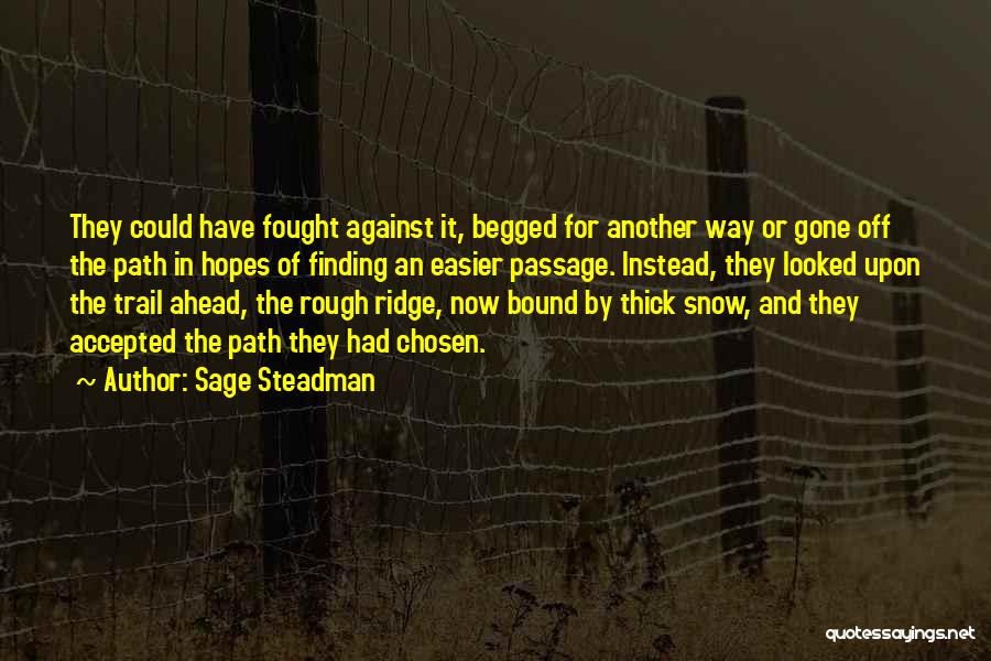 Sage Steadman Quotes 1199466