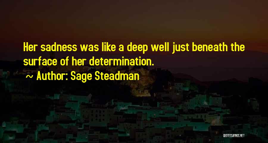 Sage Steadman Quotes 1430608