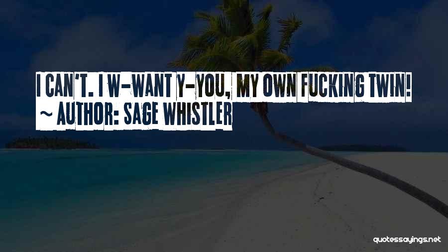 Sage Whistler Quotes 496682
