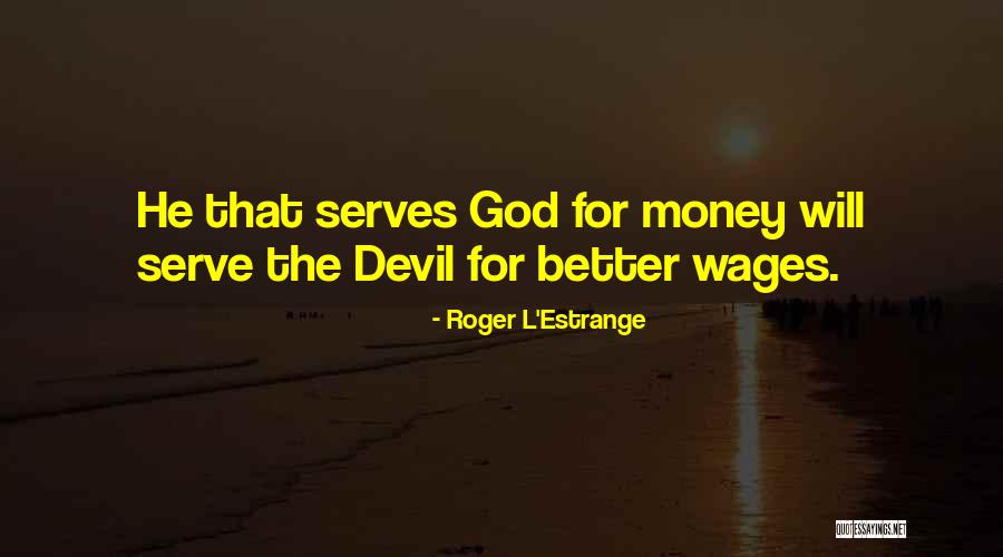 Sagesse Divine Quotes By Roger L'Estrange Sagesse Divine Quotes By Roger L'Estrange