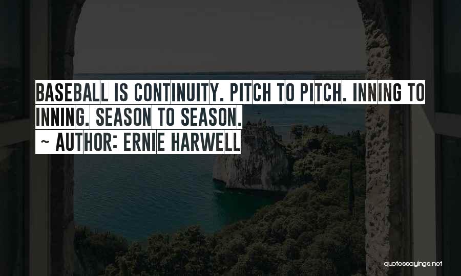 Sageta Quotes By Ernie Harwell