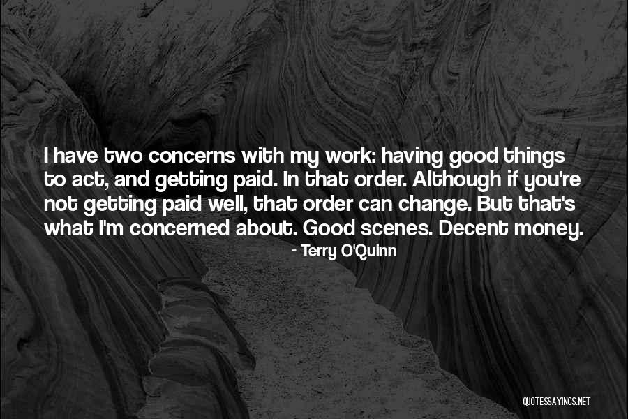 Sagigino Quotes By Terry O'Quinn Sagigino Quotes By Terry O'Quinn