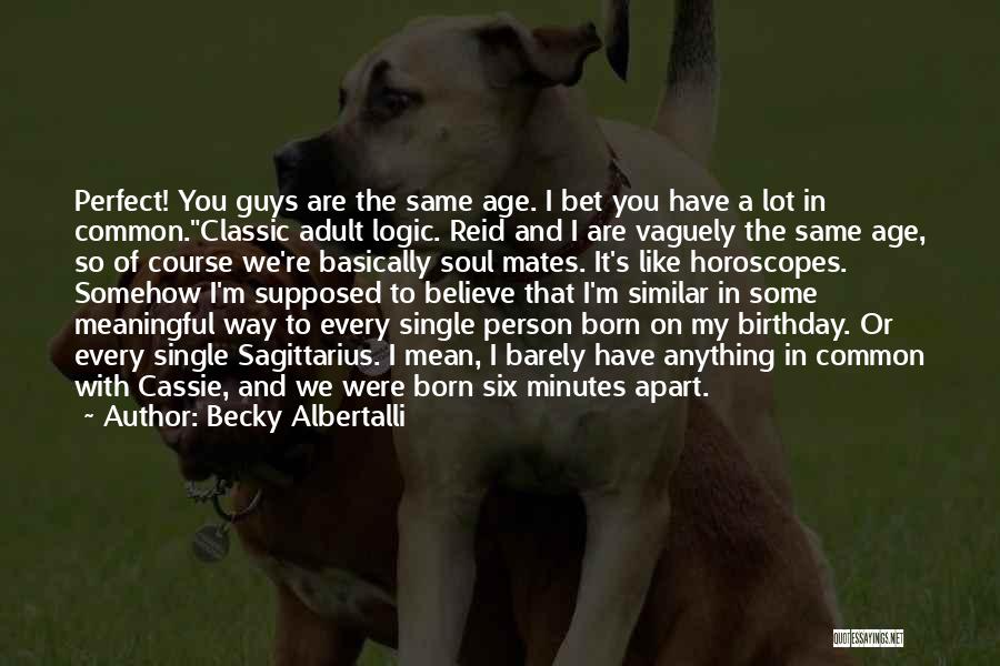 Sagittarius Quotes By Becky Albertalli