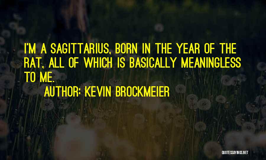 Sagittarius Quotes By Kevin Brockmeier