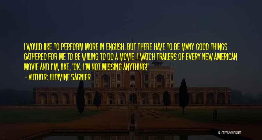 Sagnier Quotes By Ludivine Sagnier Sagnier Quotes By Ludivine Sagnier