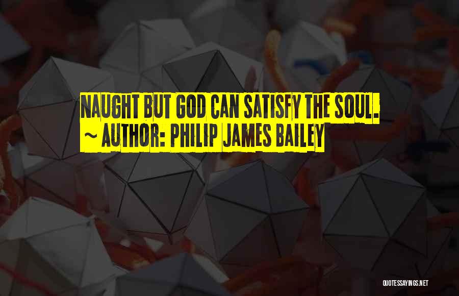 Sagnier Quotes By Philip James Bailey