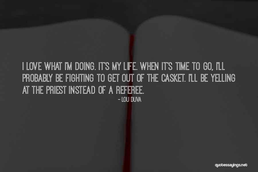 Sagoma Ladro Quotes By Lou Duva Sagoma Ladro Quotes By Lou Duva