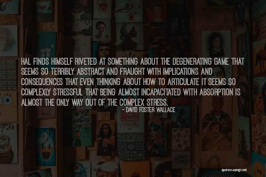 Sagory Weaver Quotes By David Foster Wallace Sagory Weaver Quotes By David Foster Wallace
