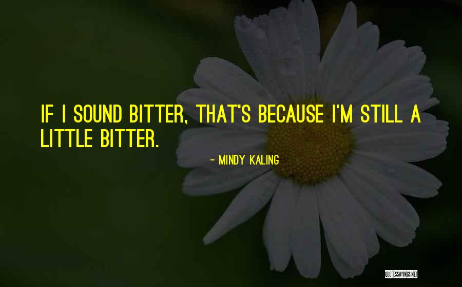 Sagularis Quotes By Mindy Kaling Sagularis Quotes By Mindy Kaling