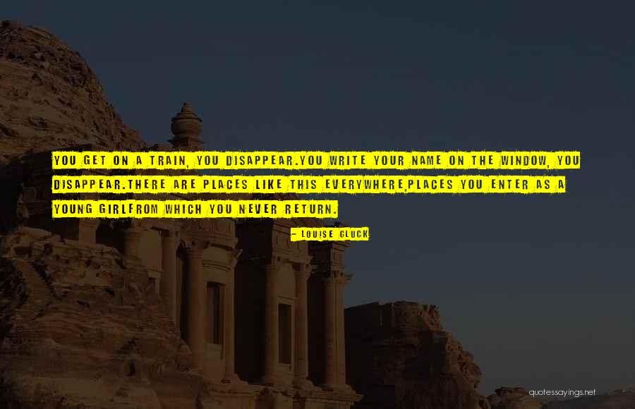 Sahabe Ne Quotes By Louise Gluck