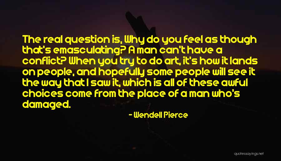 Sahadev Sharma Quotes By Wendell Pierce Sahadev Sharma Quotes By Wendell Pierce