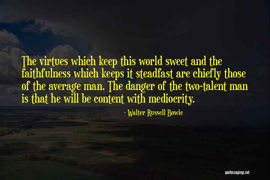 Sahag Basturma Quotes By Walter Russell Bowie Sahag Basturma Quotes By Walter Russell Bowie