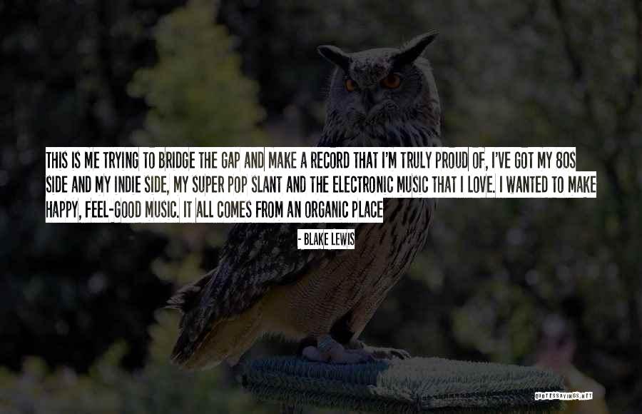 Sahagun Bernardino Quotes By Blake Lewis Sahagun Bernardino Quotes By Blake Lewis