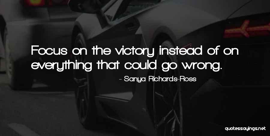 Sahaj Portal Quotes By Sanya Richards-Ross Sahaj Portal Quotes By Sanya Richards-Ross