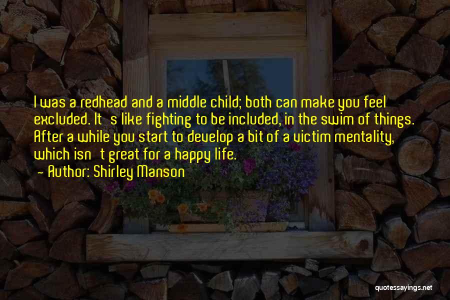 Sahaj Samadhi Quotes By Shirley Manson