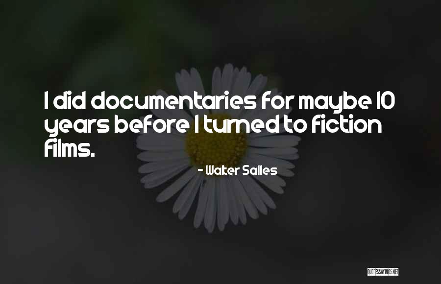 Sahan Karna Quotes By Walter Salles
