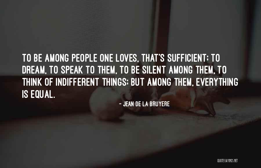Sahani Gomes Quotes By Jean De La Bruyere Sahani Gomes Quotes By Jean De La Bruyere