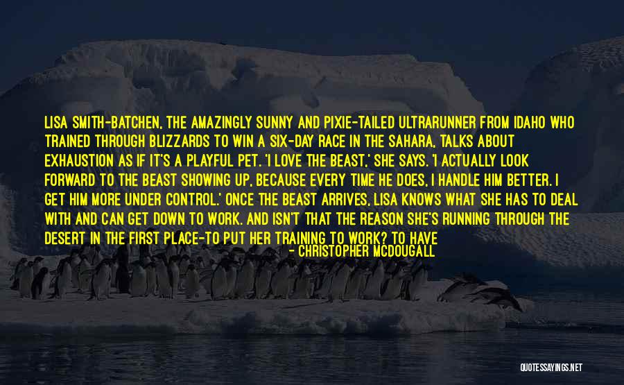 Sahara Desert Love Quotes By Christopher McDougall Sahara Desert Love Quotes By Christopher McDougall