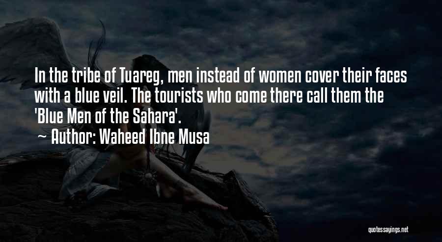 Sahara Desert Quotes By Waheed Ibne Musa