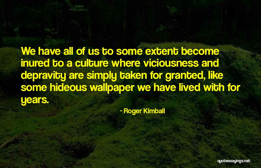 Saharas Tuksnesis Quotes By Roger Kimball Saharas Tuksnesis Quotes By Roger Kimball