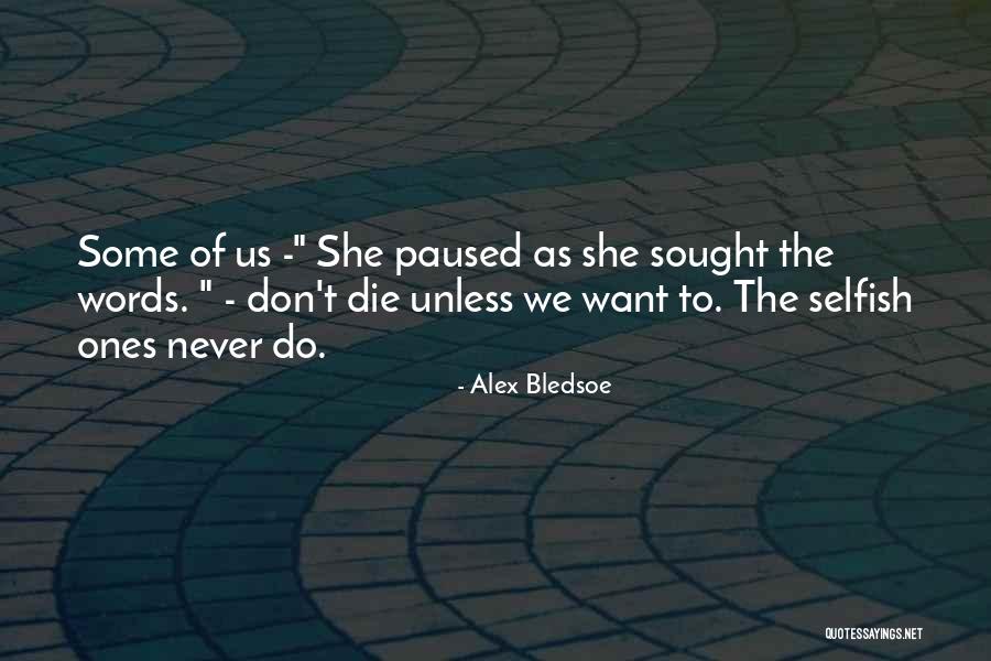 Sahaya Selvam Quotes By Alex Bledsoe Sahaya Selvam Quotes By Alex Bledsoe