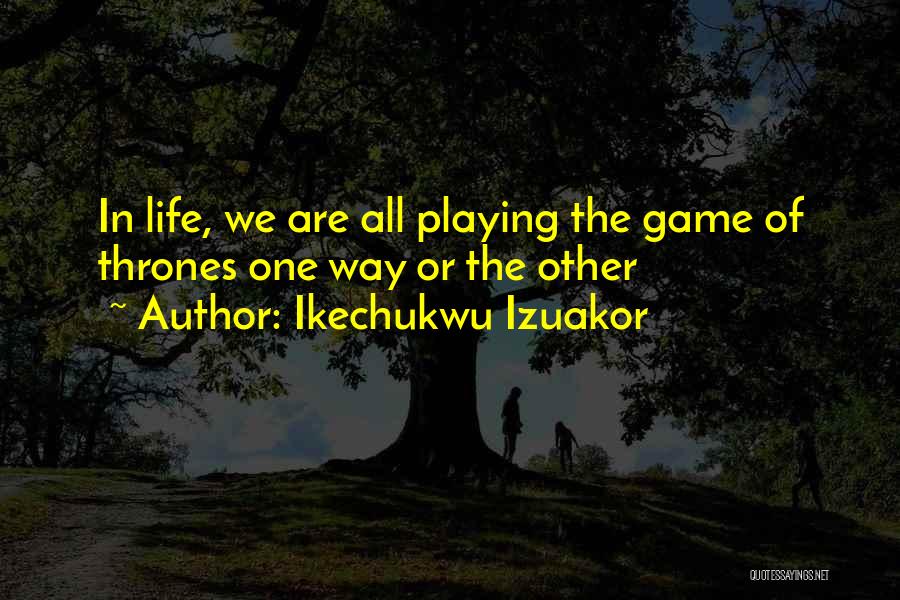 Sahdev Chandravansi Quotes By Ikechukwu Izuakor