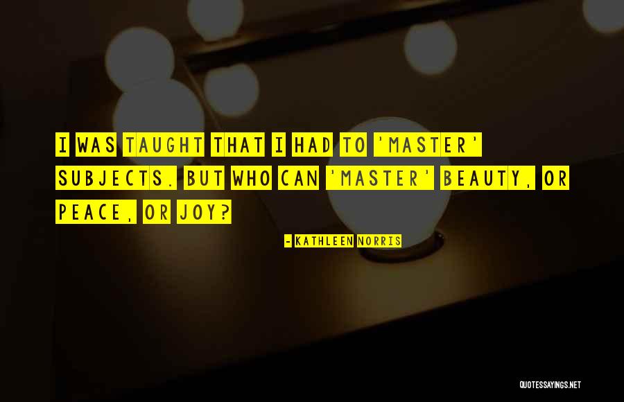 Saher Taber Quotes By Kathleen Norris Saher Taber Quotes By Kathleen Norris