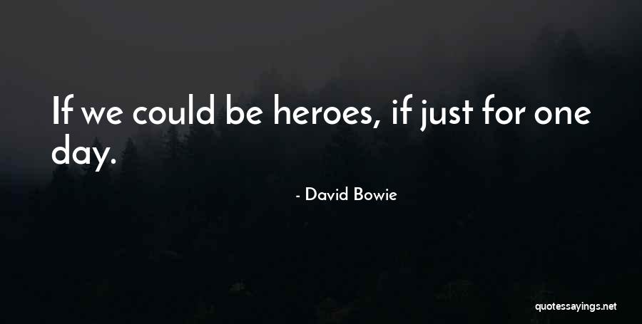 Sahih Hadees Quotes By David Bowie