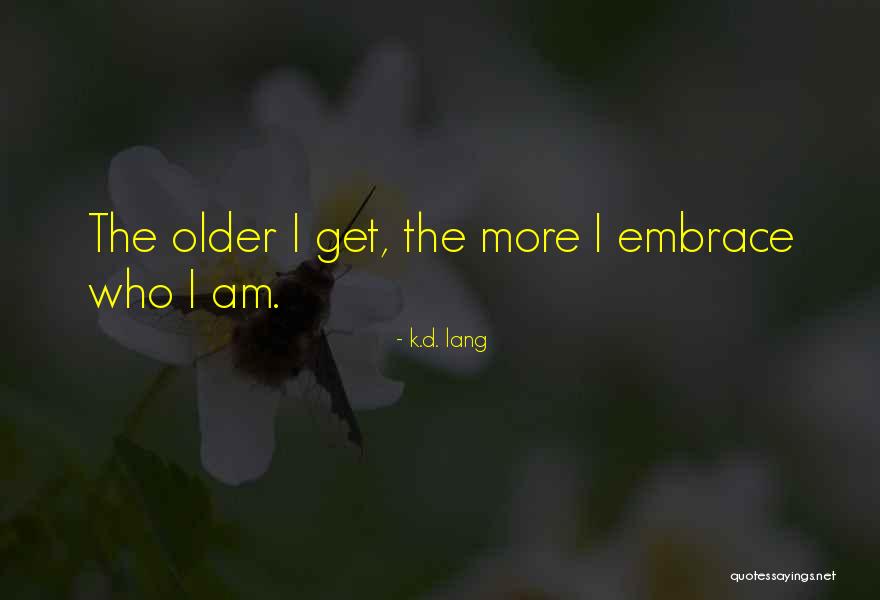 Sahika Riley Quotes By K.d. Lang Sahika Riley Quotes By K.d. Lang