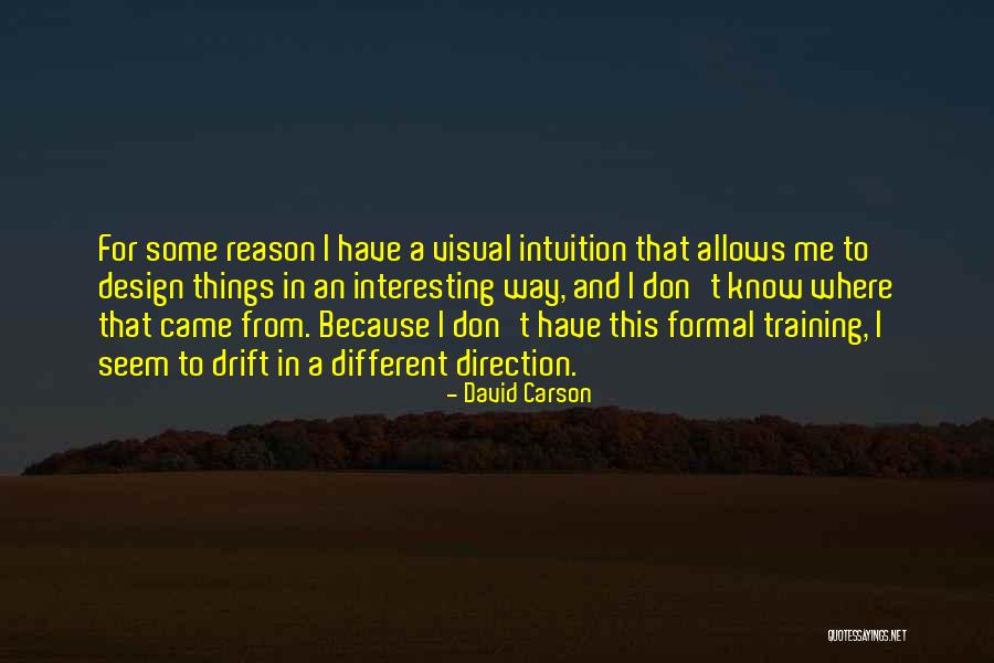 Sahira Kazmi Quotes By David Carson Sahira Kazmi Quotes By David Carson