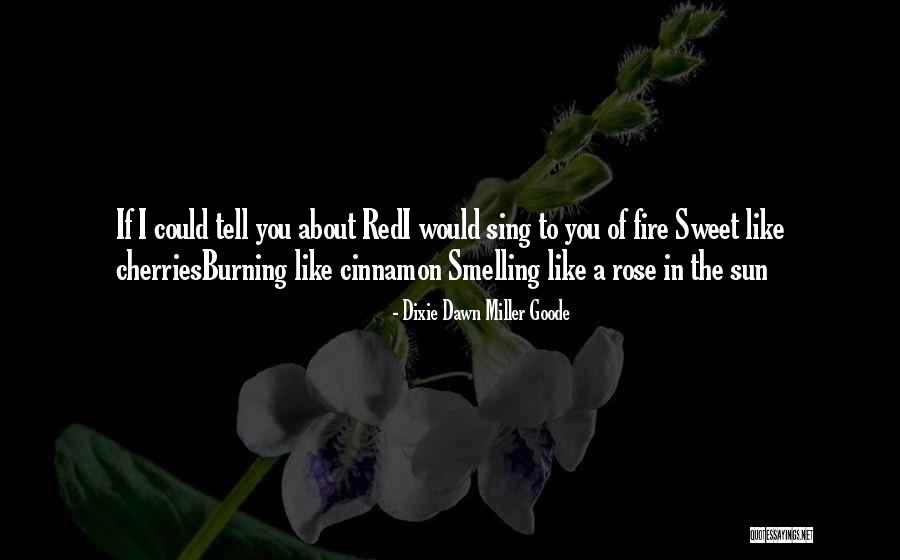 Sahithi Reddy Quotes By Dixie Dawn Miller Goode Sahithi Reddy Quotes By Dixie Dawn Miller Goode