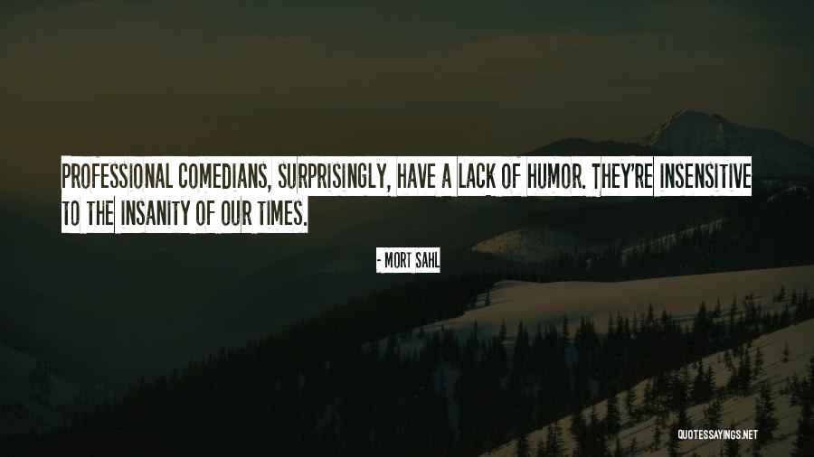 Sahl Quotes By Mort Sahl Sahl Quotes By Mort Sahl
